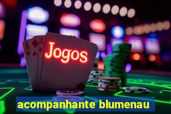 acompanhante blumenau